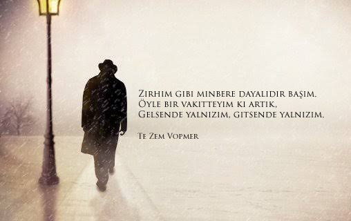 🔹Gelsende yalnızım, gitsende yalnızım..