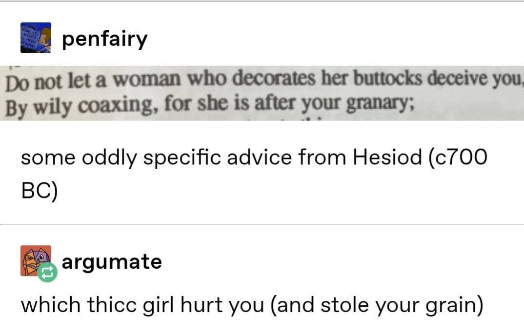 Patrick_Wyman's tweet photo. Hesiod was speaking from experience, I think https://t.co/qKdSKs3jYe