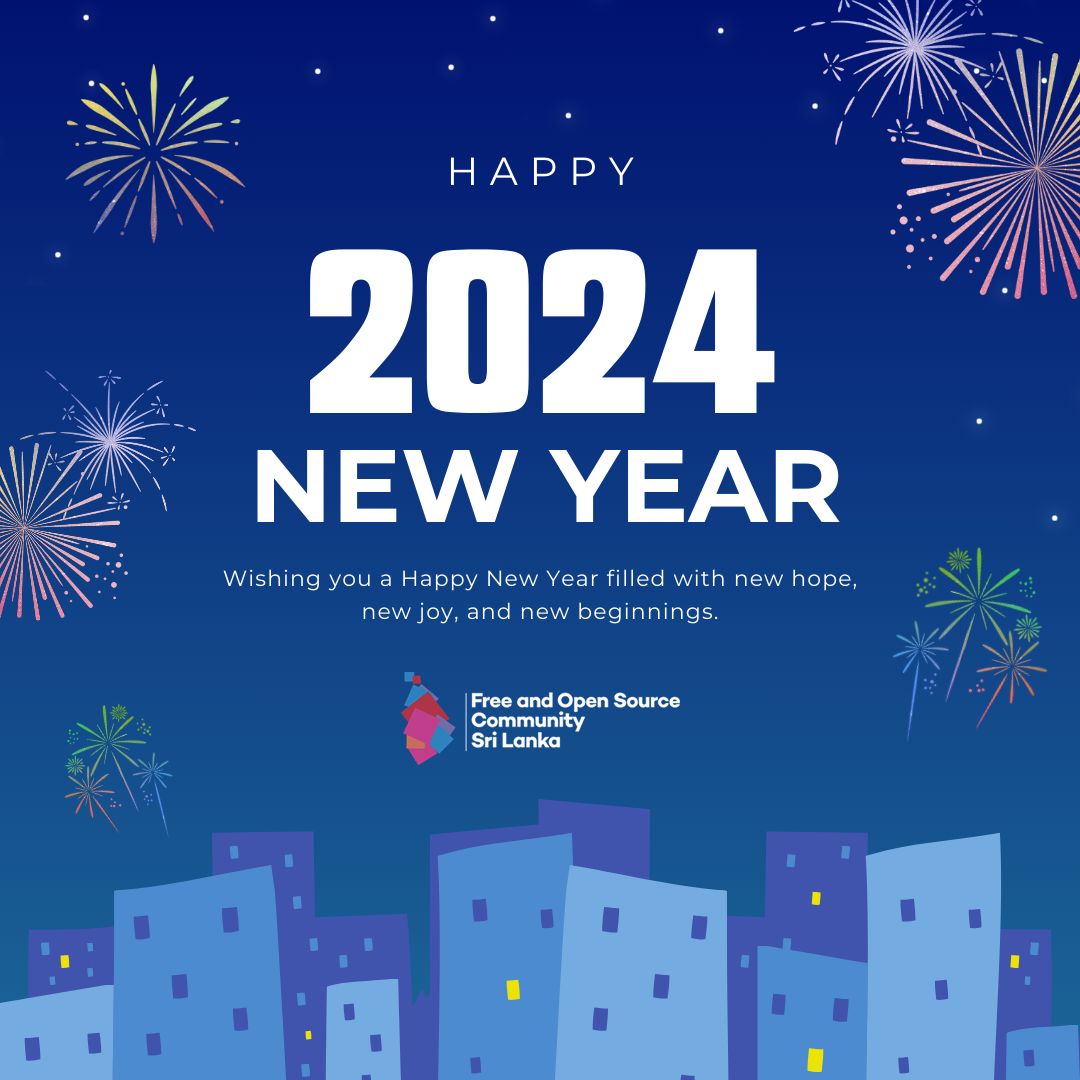 foss_lk's tweet image. "Let us step into the new year with gratitude for the past year's lessons and with hope for a brighter future." - Malala Yousafzai 
#FOSSLK #NewYear2024