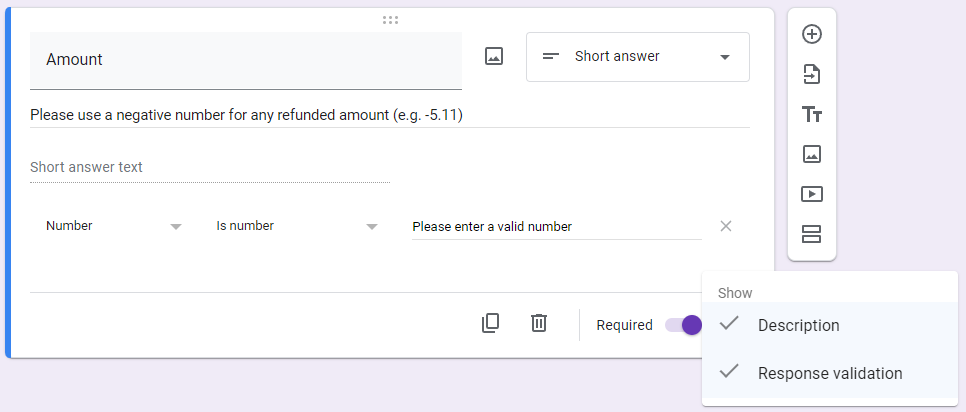 📕: #SpendingTracker - Input 🧵 11/14
Amount
- The amount of your transaction, use Short Answer
- If this is a refund, use a negative number. (eg. -5.11)
- Use 'Response Validation' to make sure response is a valid number
- Add this to the question description
- Make required