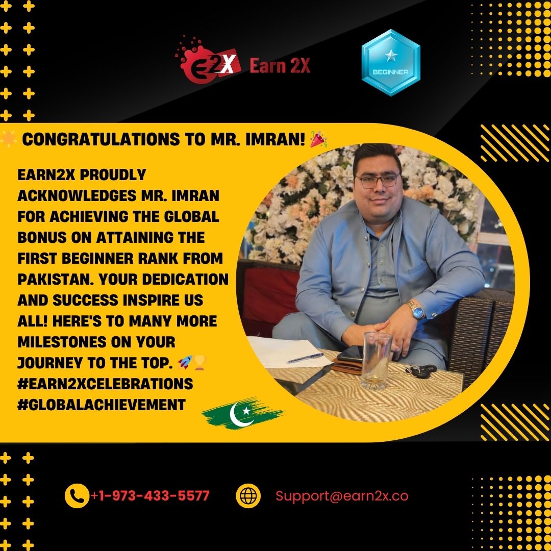 Earn2x proudly acknowledges Mr. Imran for achieving the Global Bonus on attaining the First Beginner Rank from Pakistan. Your dedication and success inspire us all! Here's to many more milestones on your journey to the top. 🚀🏆 #Earn2xCelebrations #GlobalAchievement