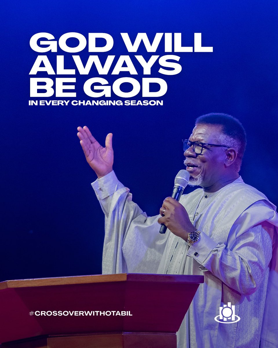GOD WILL ALWAYS BE GOD! 
In every changing season! 

#CrossoverWithOtabil