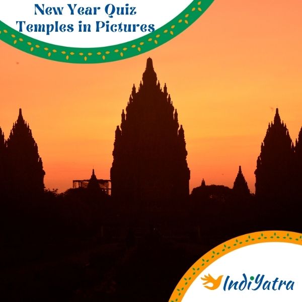 New Year Quiz Let us start the new year auspiciously. Recognise these iconic temples and places of pilgrimage. You may know most of the places. This is intended to be a light quiz. We have added a sprinkling of places you may not have seen, but you ought to! Happy new year. We
