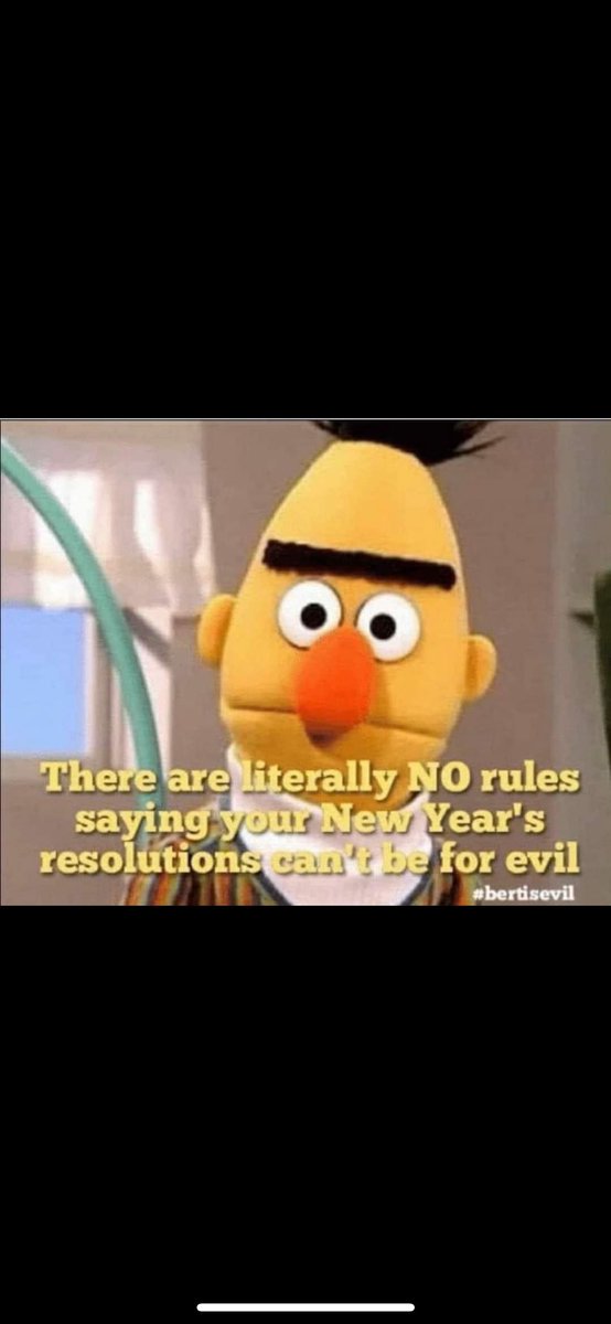 This showed up on a separate social media feed and, it’s got a point. Not that I’m condoning being evil as a resolution. It’s just a random technicality that was revealed to me that made me go ‘huh’.