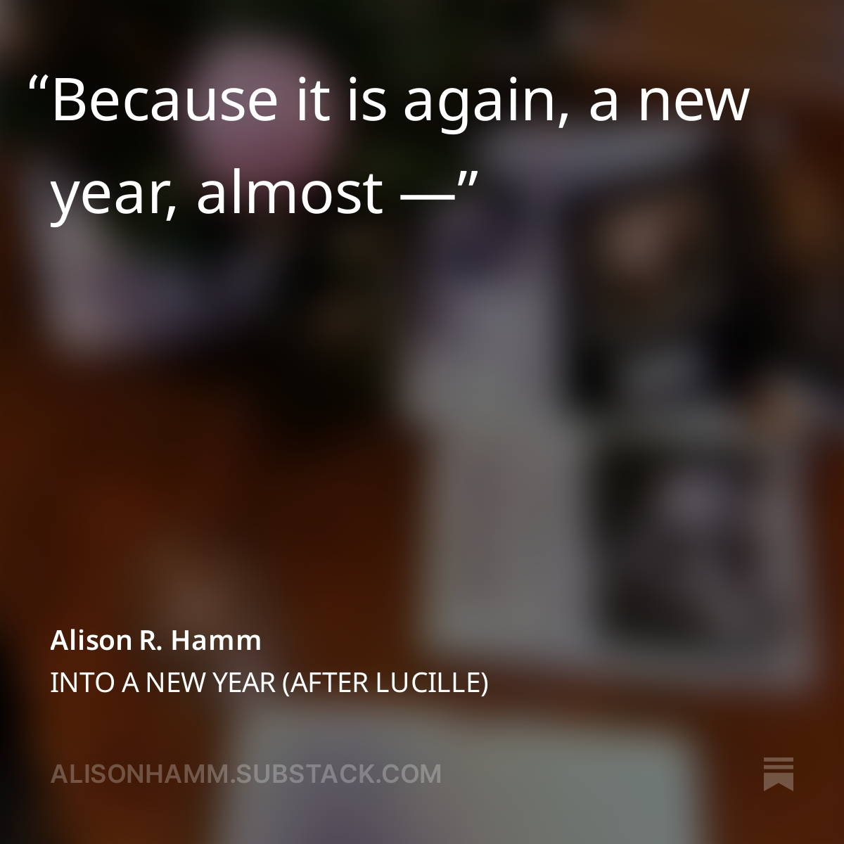 alisoncomposes's tweet photo. another new year, still applies 🤍 (Lucille Clifton, Forever!) #NewYear2024 #HappyNewYear #poetry 

https://t.co/HSvYoTbTPz https://t.co/SilAhz9gdu
