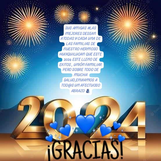SUS AMIGAS DE SIEMPRE #LASMEJORES DESEAN A TODOS Y CADA UNO DE LOS HOGARES DE NUESTRO HERMOSO #HUIXQUILUCAN QUE ESTE 2024 SE INUNDE DE PAZ, AMOR Y SOBRE TODO DE SALUD ,RECIBAN EL MAS AFECTUOSO DE LOS ABRAZOS #Olga#Lupita#Lety#Carmen#Alma#Martha