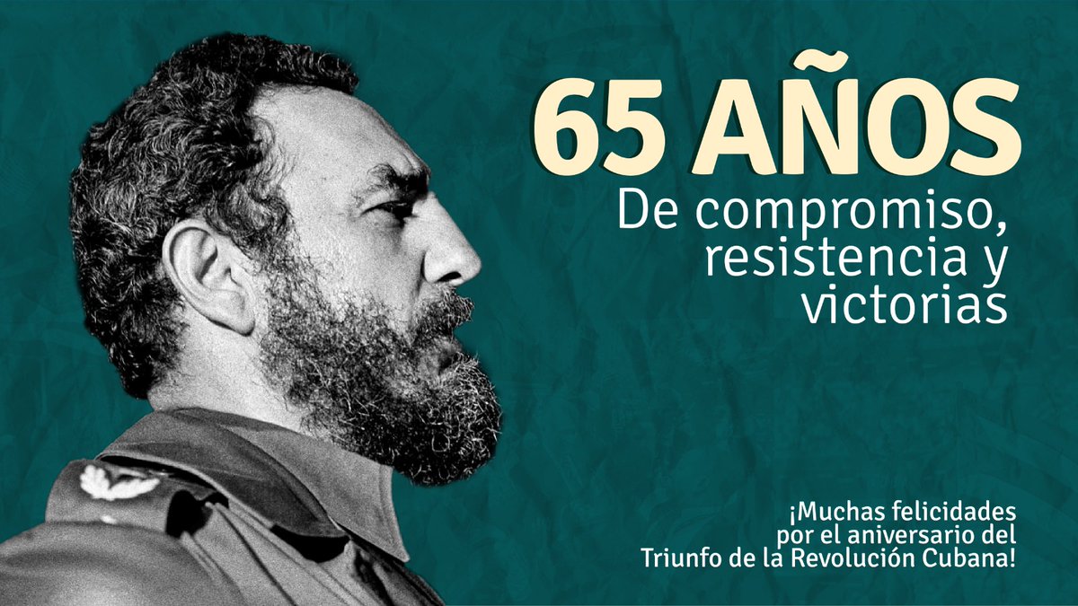 #Cuba celebra con regocijo el 65 aniversario del Triunfo de la Revolución.

#EstaEsLaRevolución que se crece frente a adversidades y que seguirá marchando adelante, a pesar de un bloqueo inhumano, con la determinación de las cubanas y cubanos de jamás fallarle.

¡Felicidades🇨🇺!