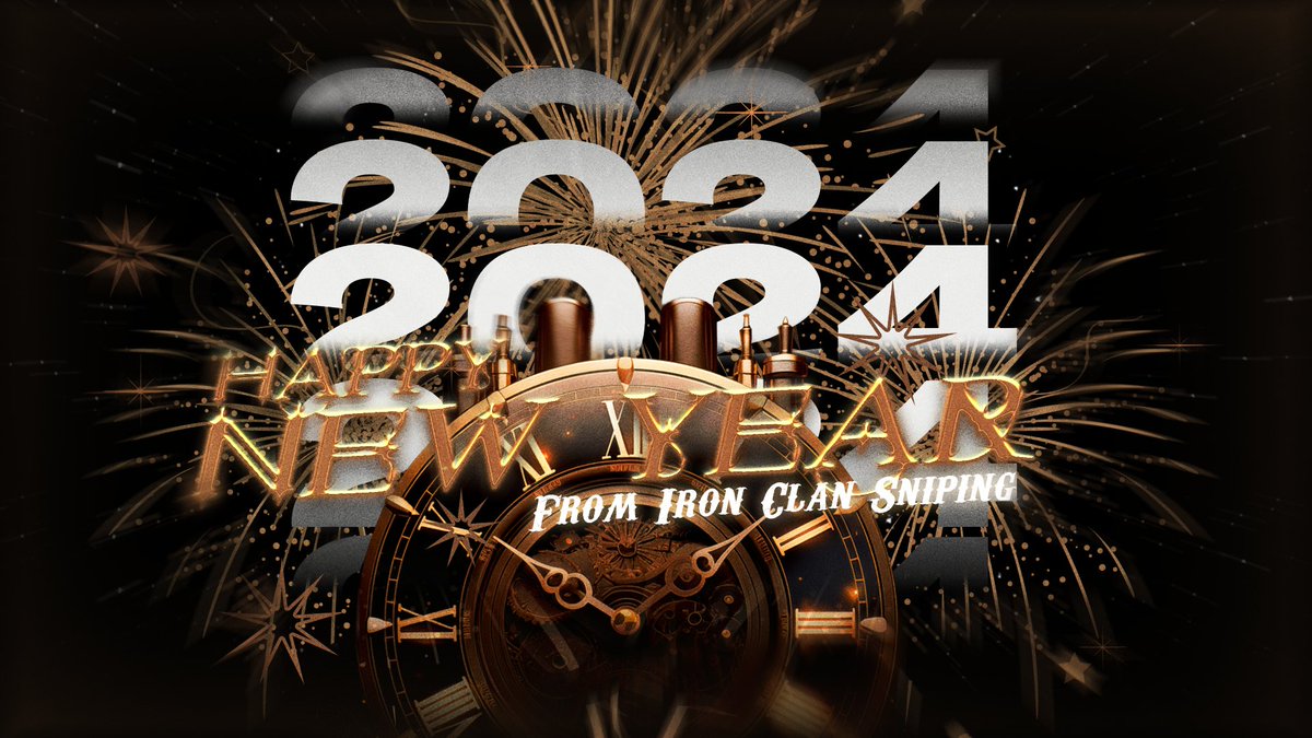 Happy New Year's from all of us here <a href="/IronClanSniping/">IronClanSniping</a>