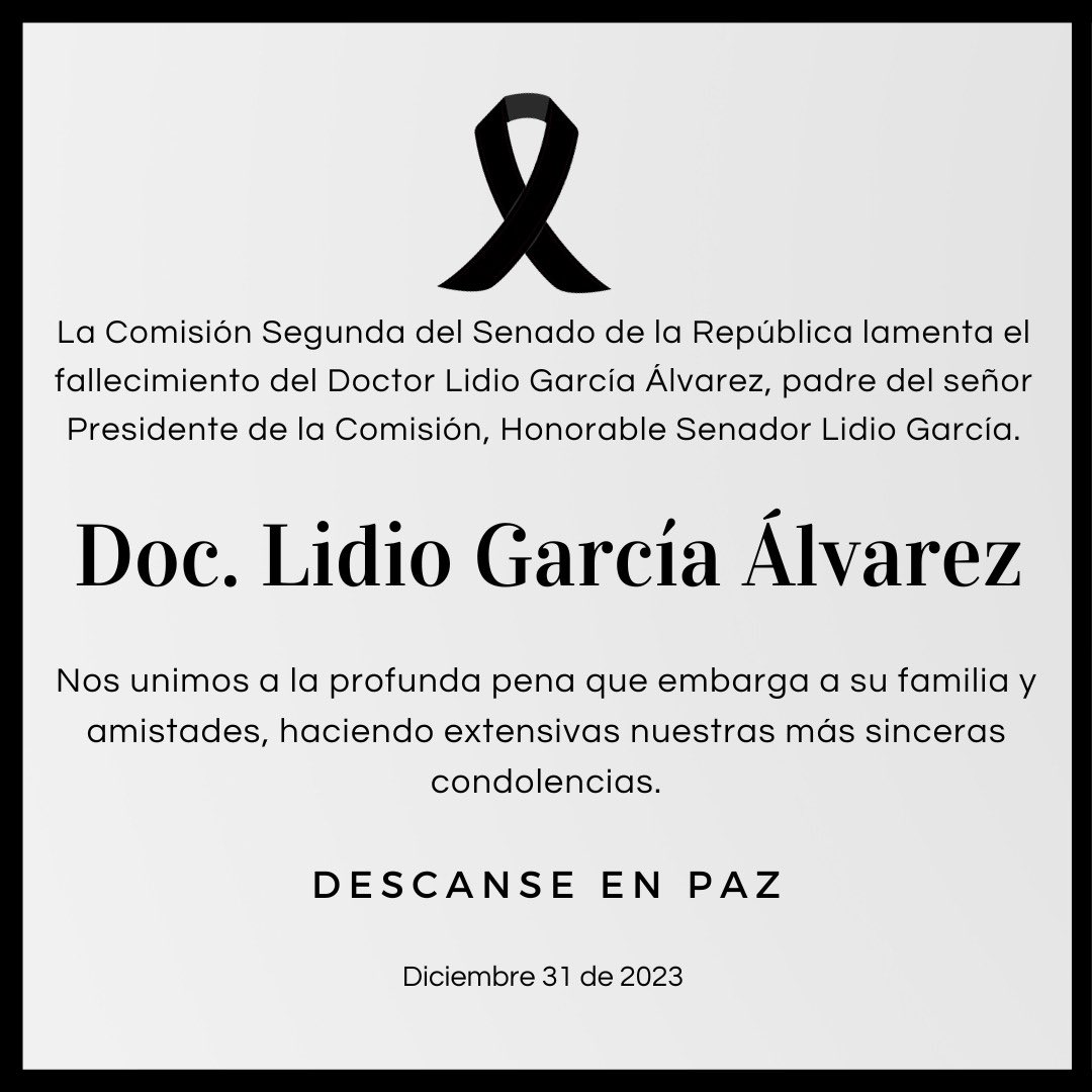 La Comisión Segunda del Senado de la República lamenta el fallecimiento del Doctor Lidio García Álvarez, padre del señor Presidente de la Comisión, Honorable Senador Lidio García. @Lidiosenado @SenadoGovCo