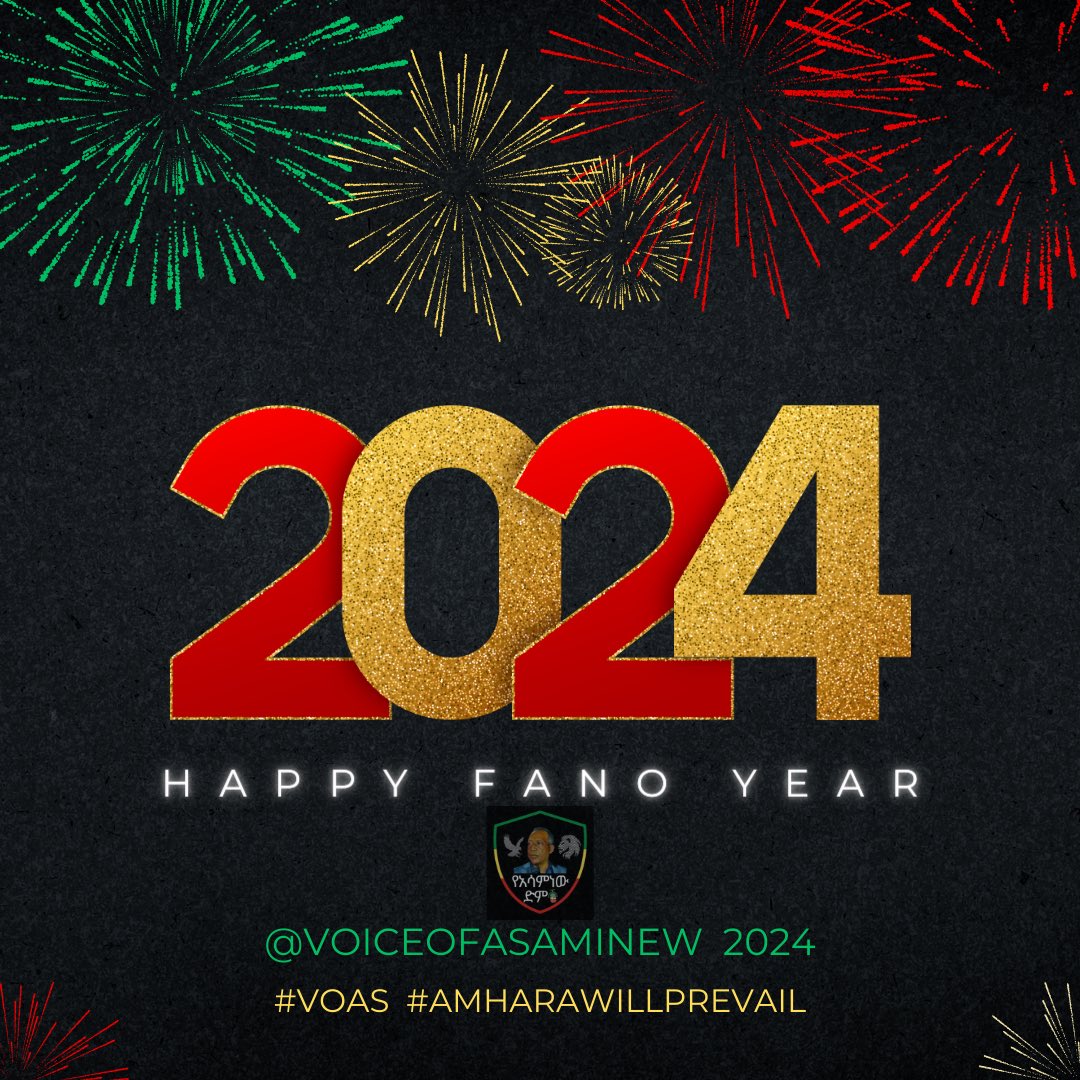 May the spirit of the #AmharaFano inspire us to stand strong against oppression, uphold justice, equality, and freedom in the coming year. #HappyFanoYear #AmharaWillPrevail #Resilience #VoAS