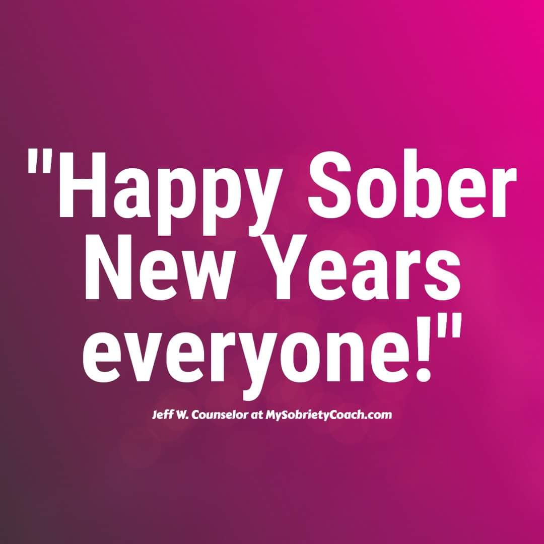 Happy New Year to everyone reading this! #sobriety #sober #sobernewyears #sobrietyrocks #sobrietyquotes #soberlifestyle #recovery #recoveryispossible #recoverycommunity #mysobrietycoach mysobrietycoach.com