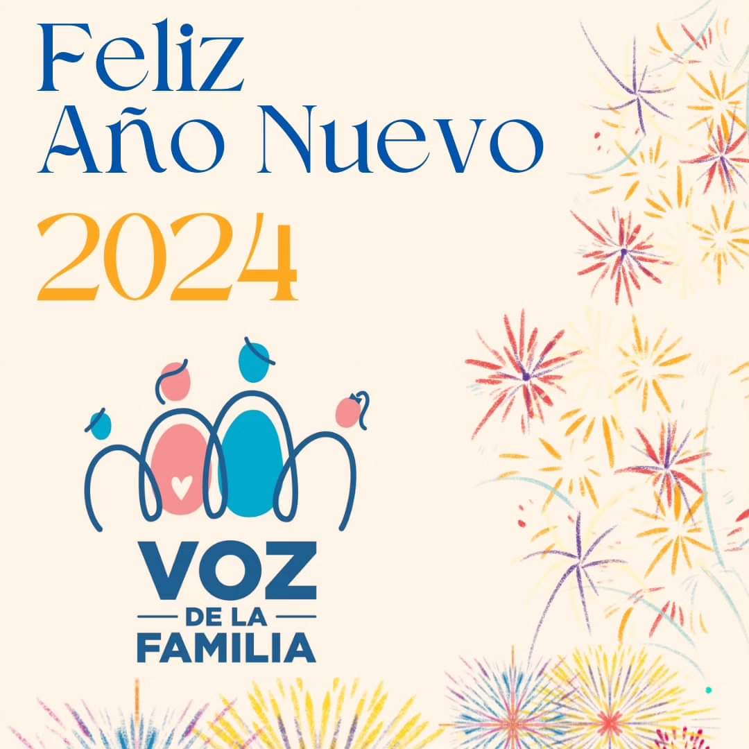 Gracias por haber sido parte de nuestro 2023; este nuevo año, empezamos más comprometidos con la labor de trabajar por la vida y la familia, siempre al servicio de ustedes.
Que el 2024 les traiga mucha prosperidad, paz y amor.
¡Feliz Año 2024!
VOZ de la Familia.
#AñoNuevo2024