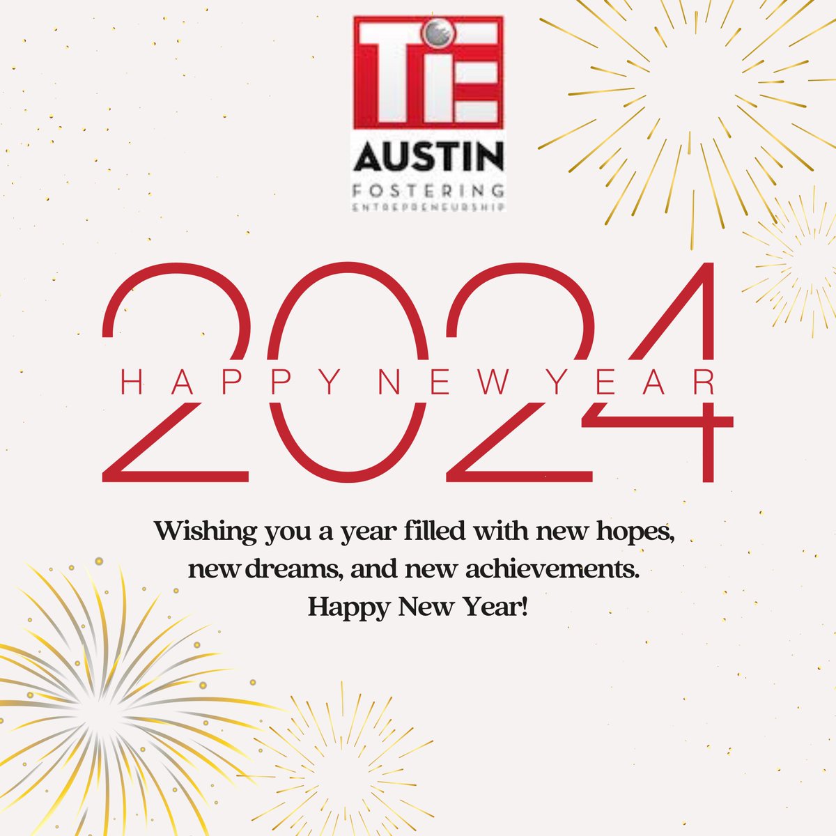Stepping into 2024 with the spirit of innovation and collaboration!

Here's wishing everyone a year filled with groundbreaking ventures, endless opportunities, and shared successes. To a year of entrepreneurial excellence! 🎉

#TiEAustin #NewYearNewPossibilities #StartupSuccess