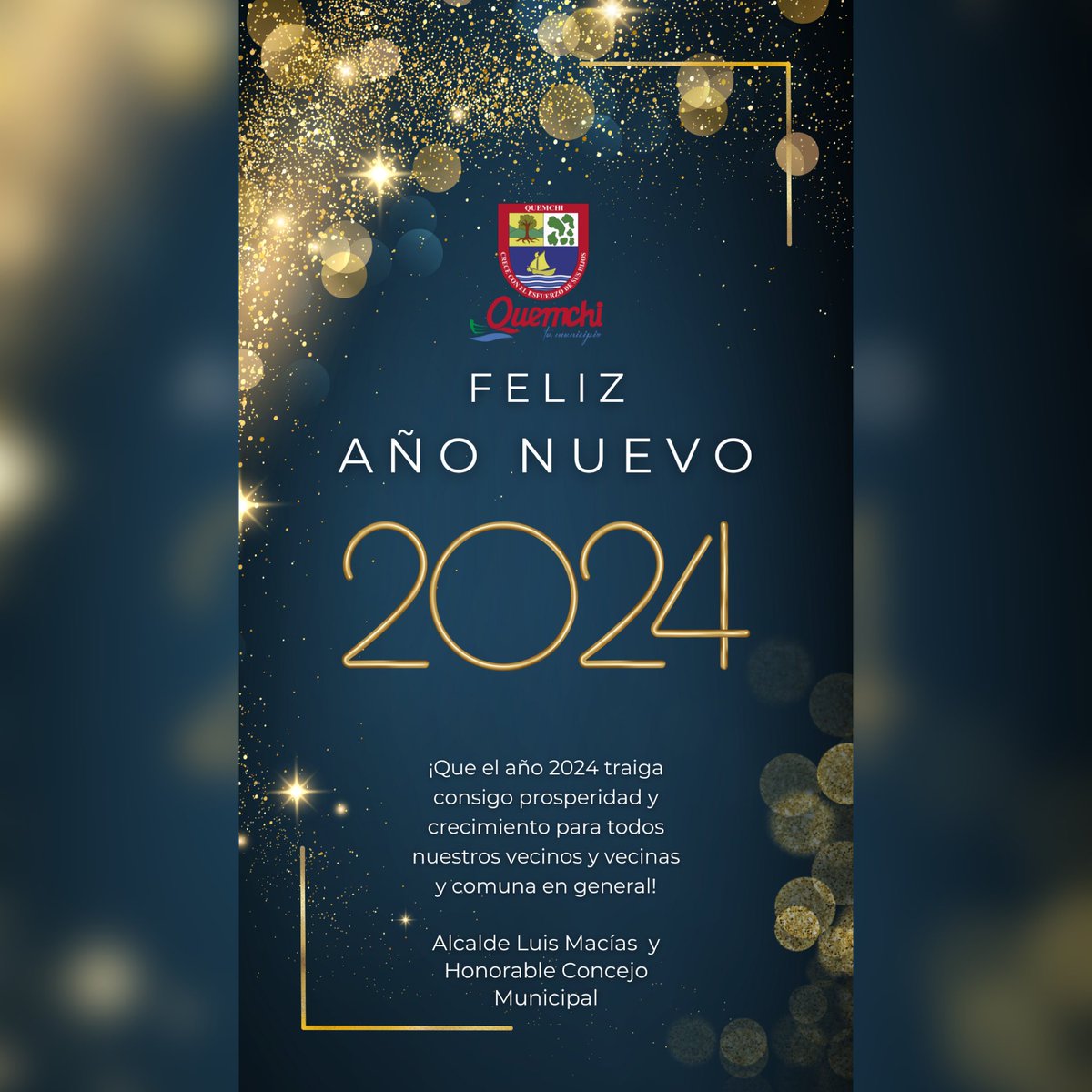 ¡Feliz año nuevo! Que el año 2024 traiga consigo prosperidad y crecimiento para todos nuestros vecinos y vecinas y comuna en general!
Les desea #QuemchiTuMunicipio alcalde Luis Macías Demarchi y Honorable Concejo Municipal.