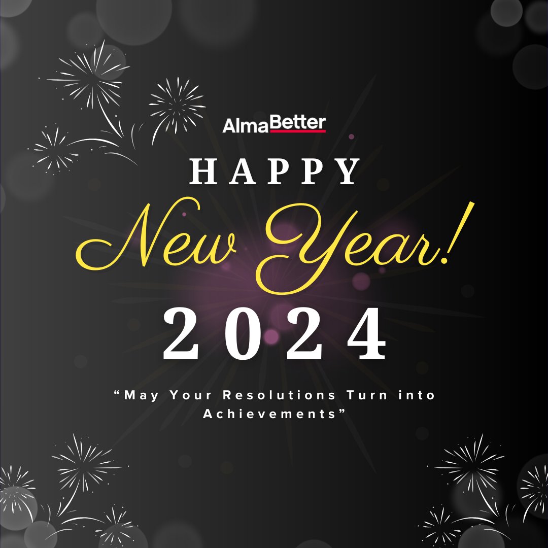 Wishing you a Happy New Year filled with setting resolutions and achieving them, AlmaBetter is here to support you from start to finish! 🚀🎉

#newyear #happynewyear #newyear2024 #almabetter #resolutions #techdreams #techresolution #forabettertomorrow