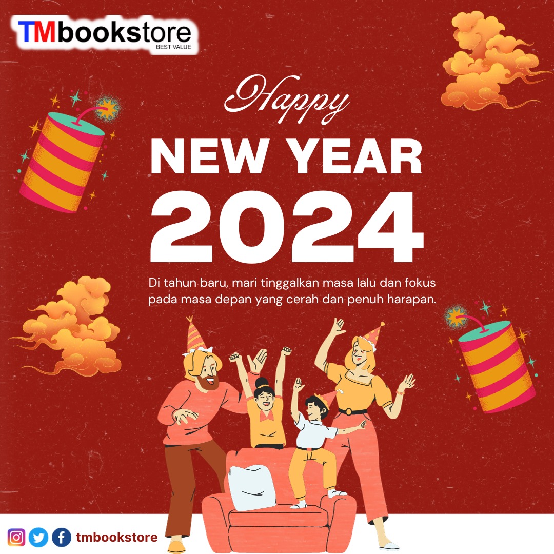 Selamat Tahun Baru 2024 🥳🥳🥳

"Di Tahun baru,mari tinggalkan masa lalu dan fokus pada masa depan yang cerah dan penuh harapan"

TMbookstore Best Value!