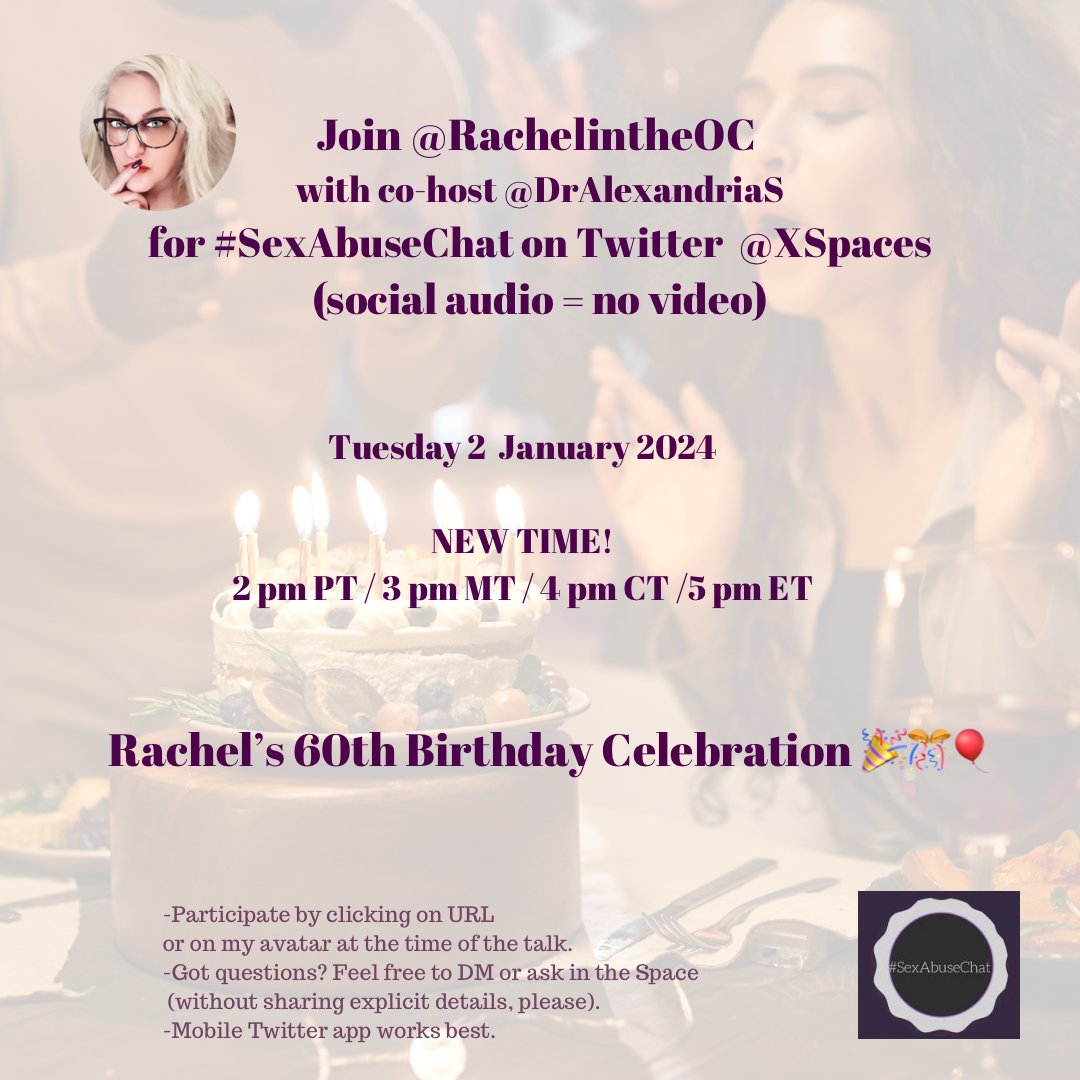TUESDAY: Join @RachelintheOC 1/2/24 for #SexAbuseChat on Twitter @XSpaces NEW TIME 👉2 pm PT / 3 pm MT / 4 pm CT / 5 pm ET Rachel's 60th Birthday Celebration 🎈🎂🎊 Click here to set a reminder 👇 twitter.com/i/spaces/1PlKQ… #MentalHealth