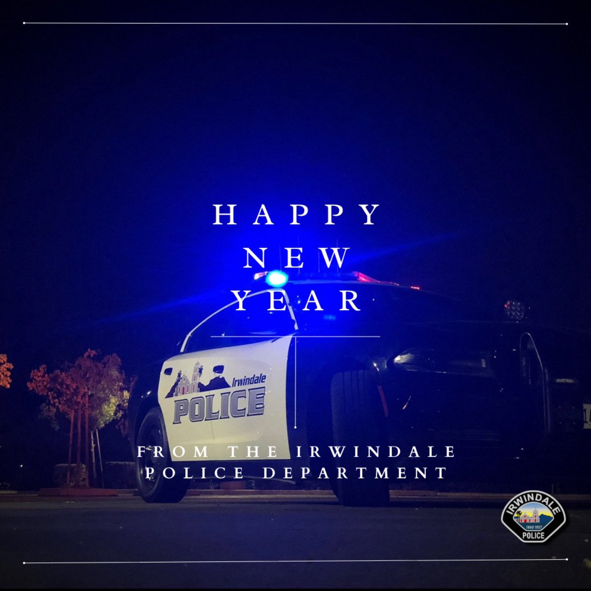 Wishing our Irwindale community a safe and joyful New Year! 🎉 Let's welcome 2024 with positivity, unity, and a commitment to keeping our streets safe together. Happy New Year from the Irwindale Police Department! 🚓 

#NewYear2024 #SafetyFirst #Irwindale #CityOfIrwindale #Police