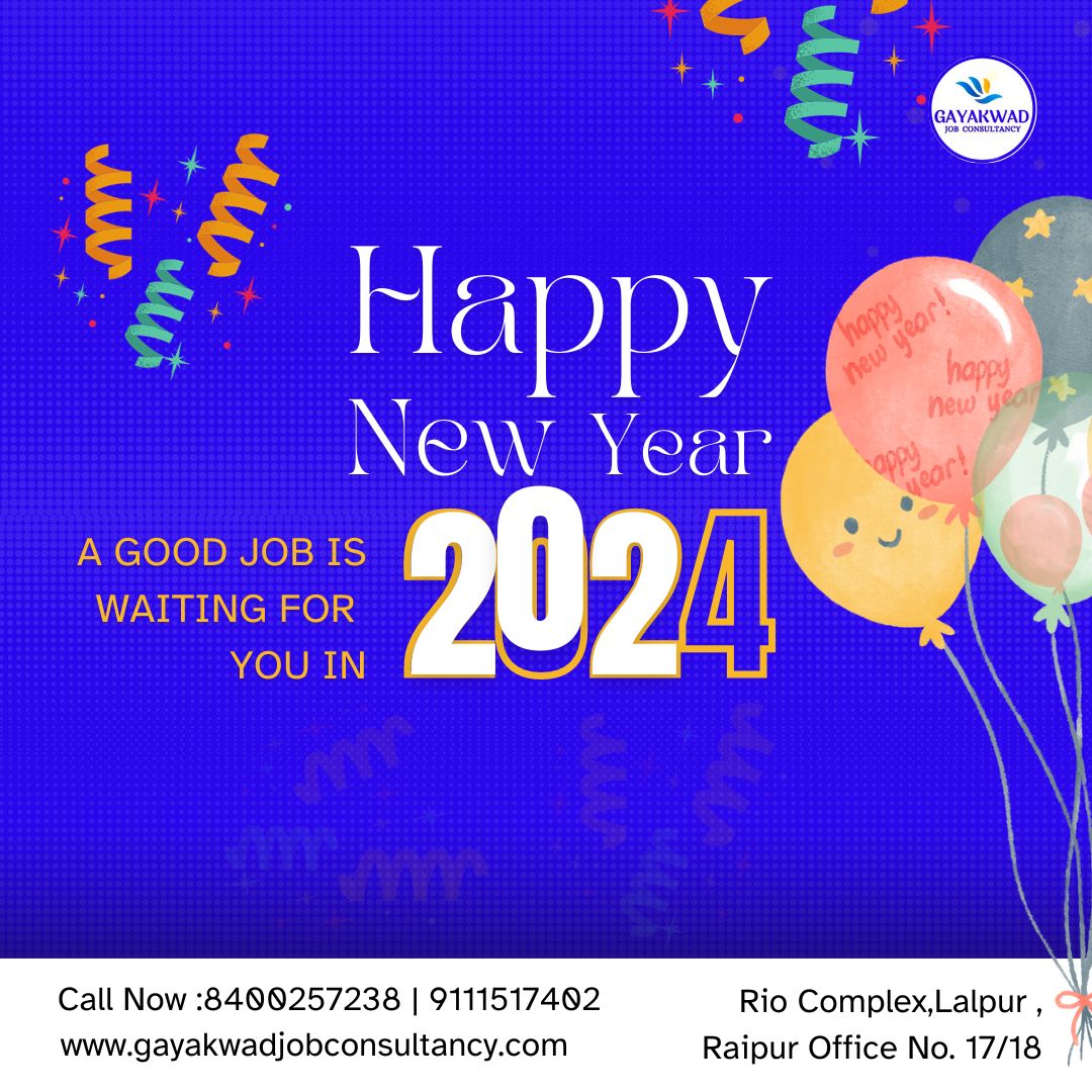 **Happy New Year 2024 **
a good job A good job is waiting for 
you in 2024..😊😊😊..
.
.
Gayakwad Job Consultancy In Raipur Chhattisgarh.
Visit : gayakwadjobconsultancy.com
gmail : gayakwadjobconsultancy@gmail.com
Call Now : 84000257238 / 9111517402
.
.
#happynewyear #HappyNewYear