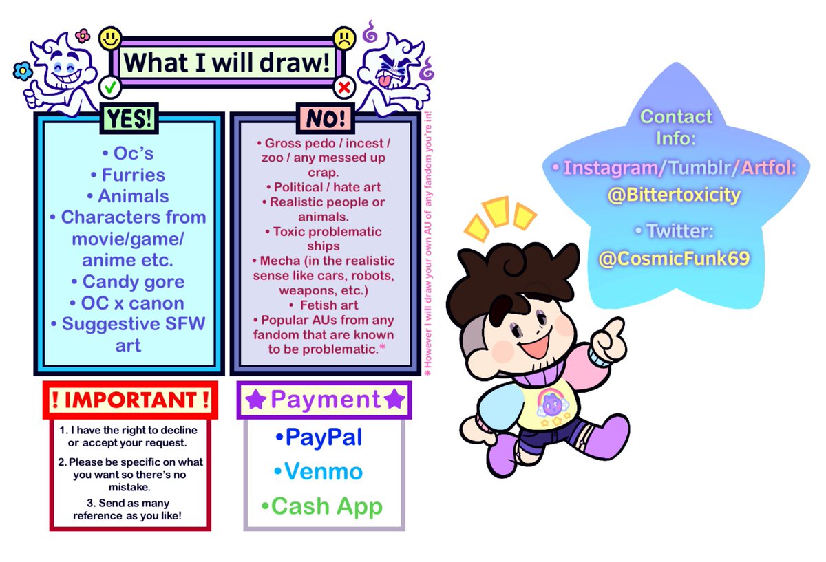 🌻Yo I'm Spencer, your local silly billy artist that draws nonstop lol, I draw fanart of fandoms I'm in and sometimes my oc's as well.🍄

🌈 Also if you're curious then check out my commission ! ☀️
Direct message me if you're interested ^o^ 