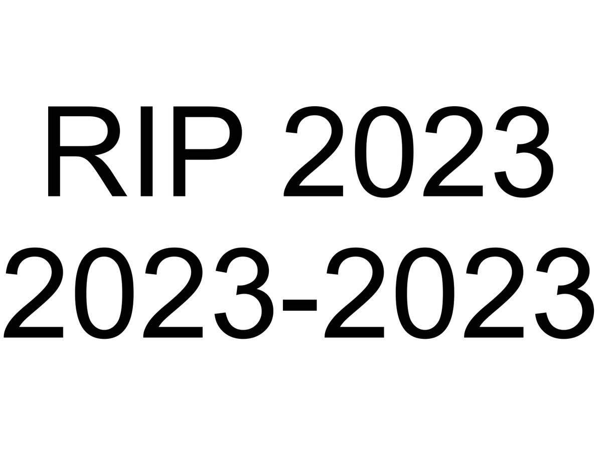 RIP 2023 (2023-2023)