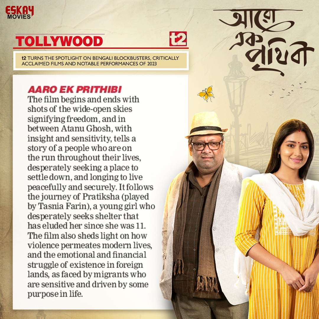 .@t2telegraph spotlights our film #AaroEkPrithibi for its exceptional storytelling and remarkable performances in 2023. Thank you #t2 for the recognizing our film!🎬🙏🥳✨ #EskayMovies @tasniazfarin, @shaheb17, @KGunedited, @bose_anindita10, @atanugsh, @mitaa_pal.
