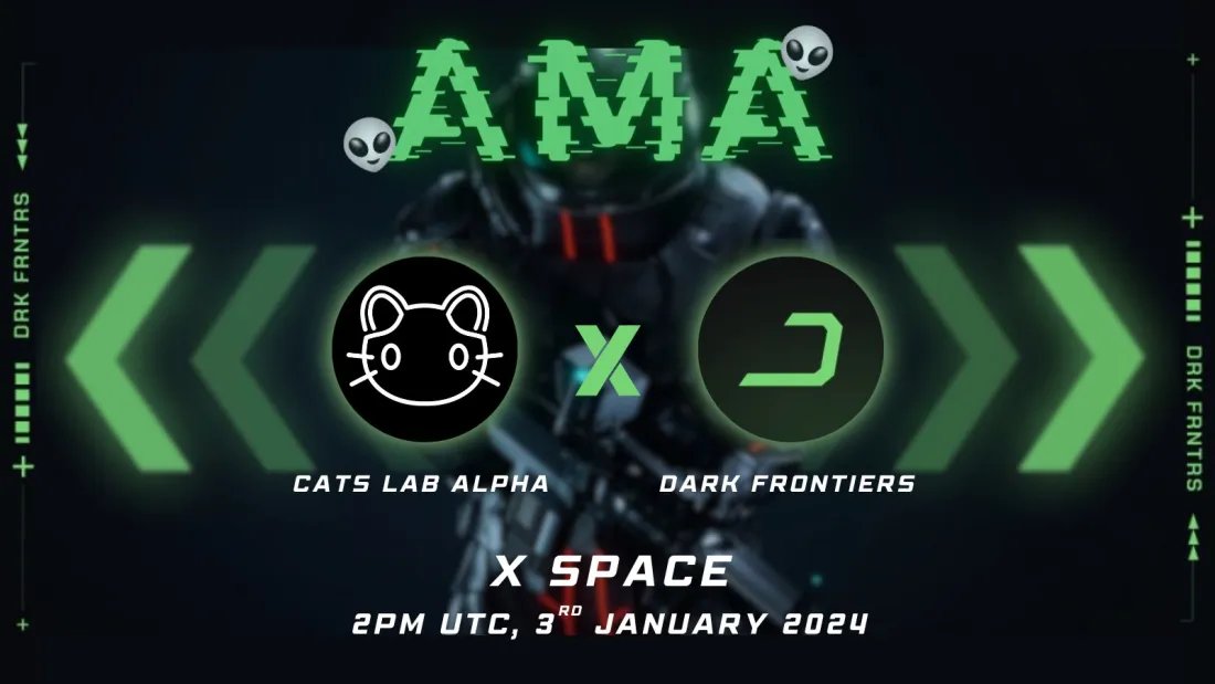 😼Cats Lab Alpha X Dark Frontiers👽

Join our AMA session to get to know better about <a href="/DarkFrontiersGS/">Dark Frontiers</a> 

📅2pm UTC, 3rd January
✔️Like, RT, and set reminders!
🎙️x.com/i/spaces/1OdKr…

We have WL spots to giveaway, so make sure you don't miss it!