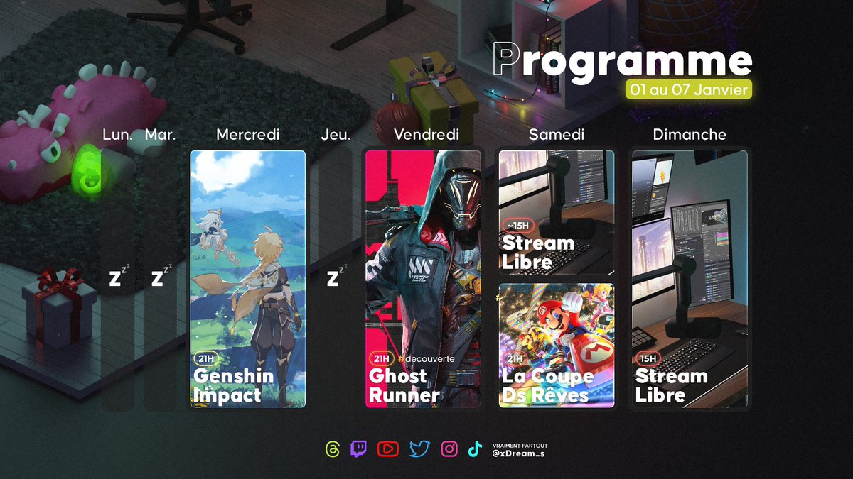 xDream_s's tweet photo. 📆 Planning de la semaine

Nouvelle année, nouveau planning 
- #GenshinImpact

- #Ghostrunner

- #StreamLibre 
> #LaCoupeDesReves by #MarioKart8Deluxe

- #StreamLibre

Let's go
#stream #twitchfr 

➡️ https://t.co/9PWXrvK3Ji https://t.co/bF2WwRfyao