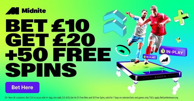TommysTips's tweet image. MIDNITE have kindly boosted my place acca today.

- Join 
- Bet £10 on qualifying bet
- Get £20 free bets
+ 50 free spins

Claim Here &amp;gt; bit.ly/Midnite20TT

#AD New Customer Offer T&amp;amp;C's Apply 18+ Begambleaware