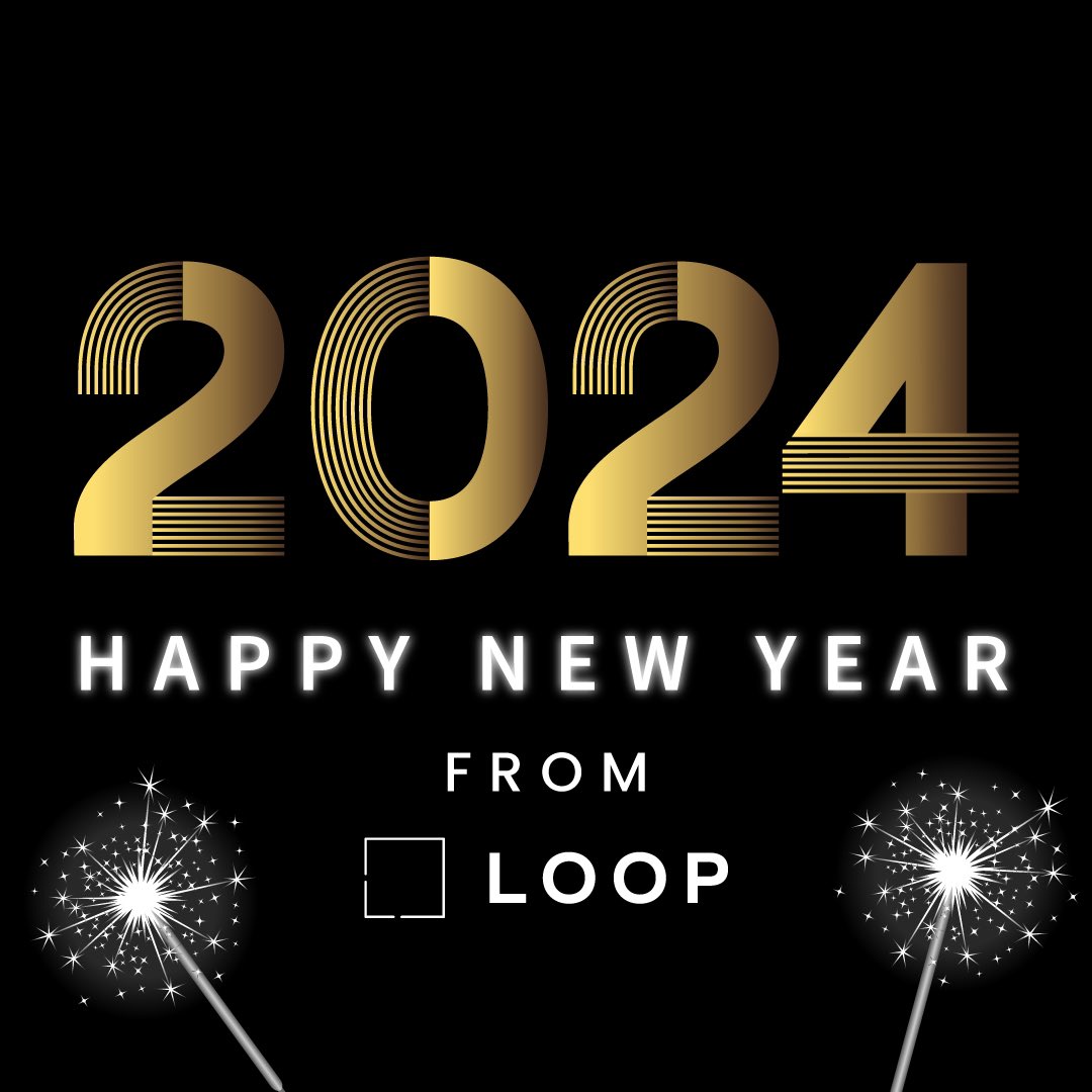 Happy New Year from everyone at Loop! Wishing all our clients a wonderful 2024 🥂✨