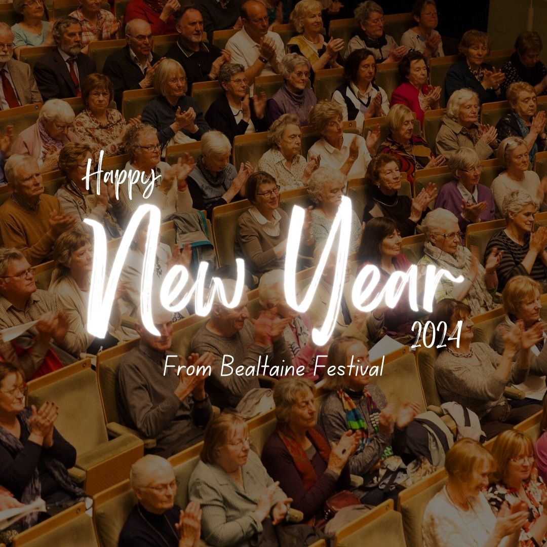 🌟Happy New Year from the Bealtaine Festival team! 🌟 We are excited to fill your year with the Lust for Life that this year's Bealtaine Festival will embody. Stay tuned for a 2024 packed full of events and opportunities to celebrate arts and culture as we age.