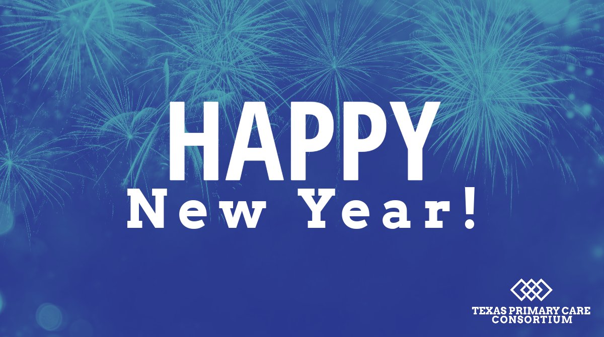 Wishing you a happy and healthy new year from the Texas Primary Care Consortium! We look forward to continuing to advance equitable, comprehensive, and sustainable primary care for all Texans in 2024!