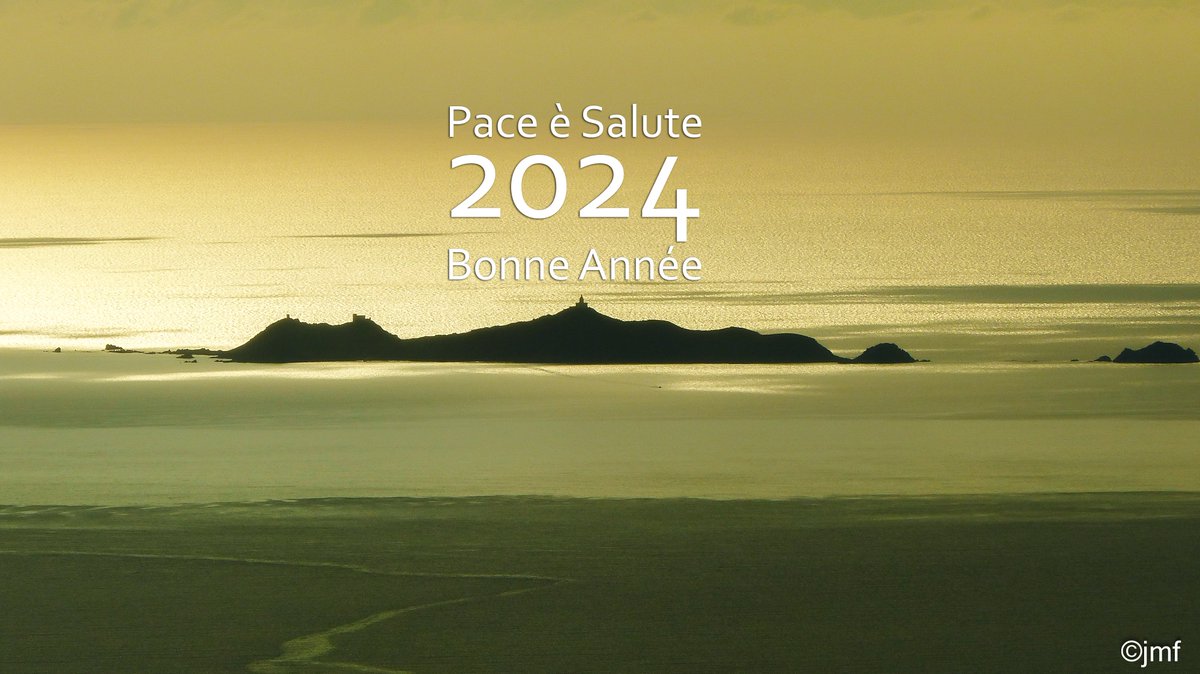 Bonne Année 2024 - Pace è Salute - Happy New Year
#HappyNewYear  #corsica #corse #island