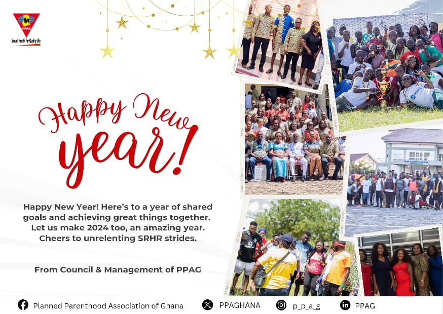 Happy New Year! Here’s to a year of shared goals and achieving great things together. Let us make 2024 too, an amazing year. Cheers to unrelenting SRHR strides. From the Council & Management of @PPAGGhana