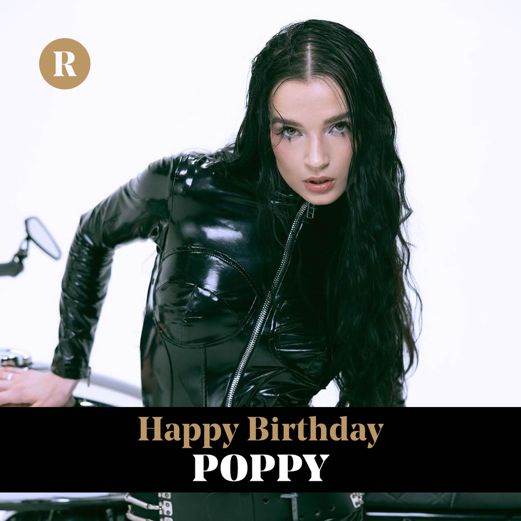 Revolvermag's tweet photo. 🎂 Happy birthday, POPPY! https://t.co/jv867BevRM