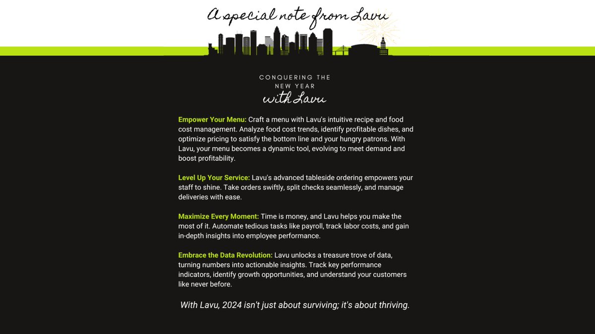 Happy New Year from Lavu! 💚

🎆 We are thrilled to grow and support restaurants on their journey to success in 2024. 

#2024 #HappyNewYear #Success