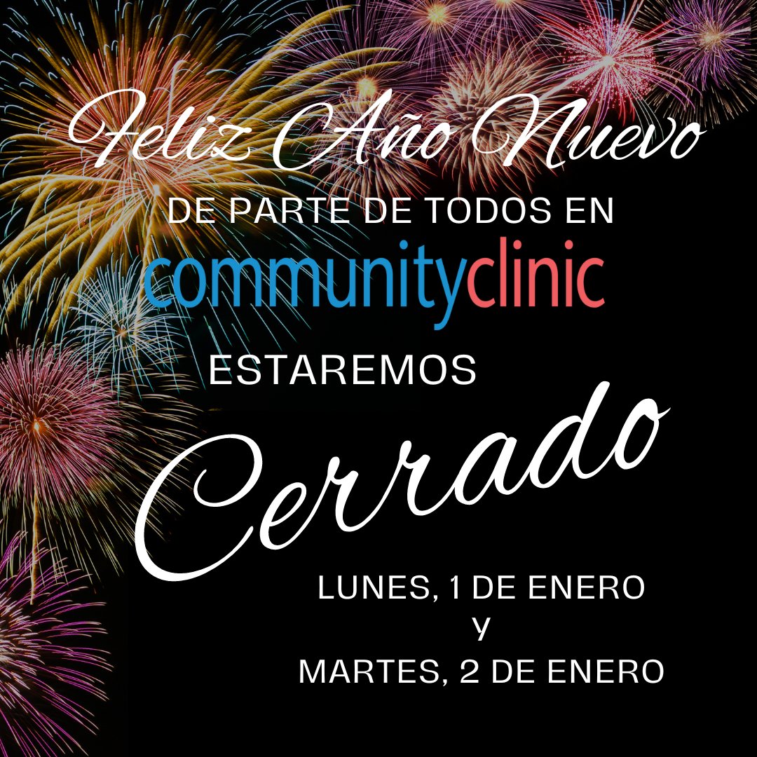 Happy New Year from everyone at Community Clinic!
Feliz Año Nuevo De Parte de todos en Community Clinic!