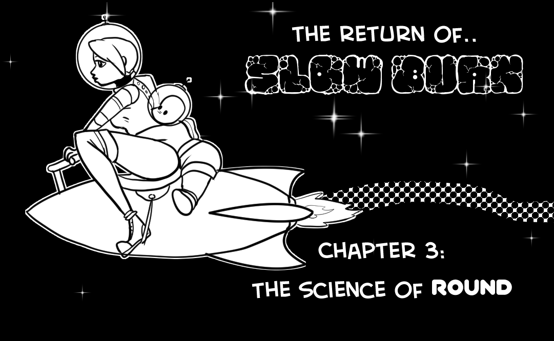 HOLY SHIT SHES BACK YOU GUYS!

Geraldine, Hero of Earths, returns today in a new adventure!

Our long-legged heroine travels to Earth 2 to assist in investigating a strange round meteor, and discovers an unexpected surprise!

slowburn.thecomicseries.com

Updates every Wednesday