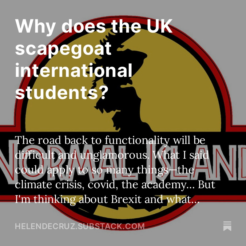 My latest on Substack on the political motivations behind the self-harming intent of the UK to crack down on international students. Perhaps fun for @de_dijn (whose work is mentioned) and @DisabilityStor1 helendecruz.substack.com/p/why-does-the…