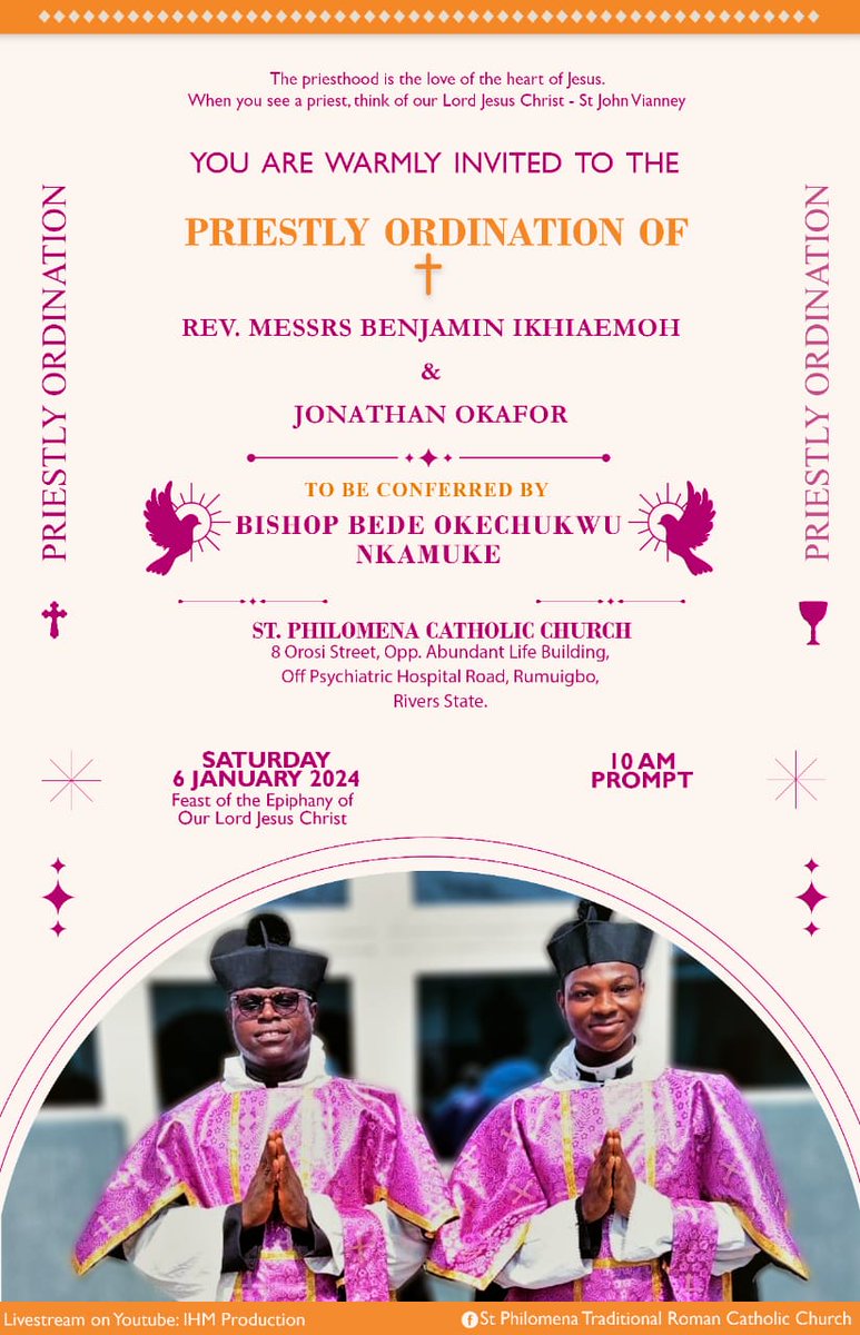 FrOkerulu's tweet image. Dear Friends,

 You are cordially invited to the  ordination to the Priesthood of Rev Messrs Benjamin Ikhiaemoh and Jonathan Okafor at St Philomena Traditional Roman Catholic Church, Port Harcourt, Rivers State, Nigeria.

For more details see invitation below.