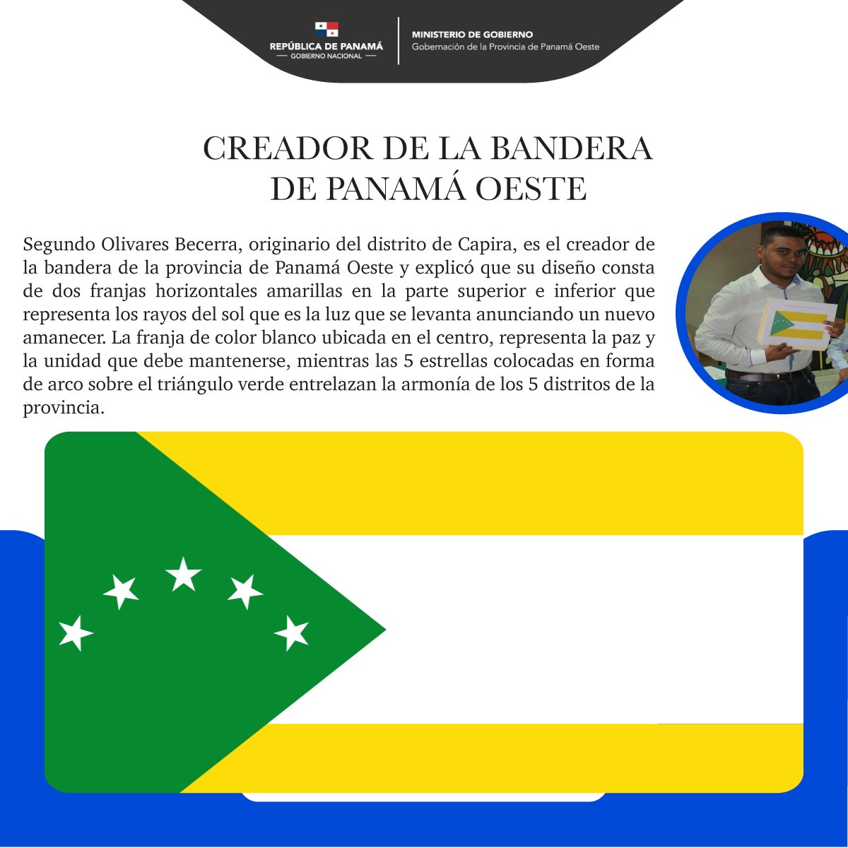 GobDePmaOeste's tweet photo. Conmemorando el 10mo Aniversario de la provincia de Panamá Oeste, conoce al creador de la bandera y el significado del diseño de la bandera de Panamá Oeste. 

#10AniversarioPanamáOeste https://t.co/YsrQ8L3qaS