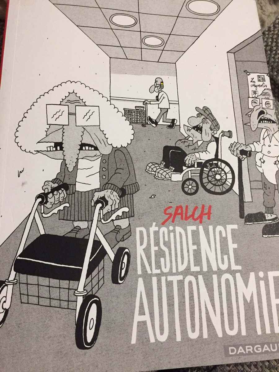 Residence autonomie — album temoignage de la vie dans les maisons de retraite. On en a beaucoup parlé pendant le Covid et avec le bouquin sur Orpea, mais la vie quotidienne c’est autre chose. Salch  est tres drole et aussi instructif. Tres deprimant aussi. @EditionsDargaud