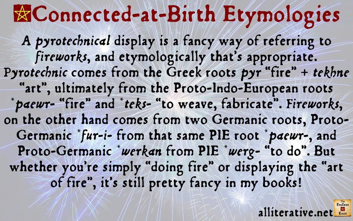 AllEndlessKnot's tweet photo. The #ConnectedAtBirth #etymology of the week is FIREWORKS/PYROTECHNIC #wotd #fireworks #pyrotechnic #newyear #NewYearsEve https://t.co/lI6lPNwGR9