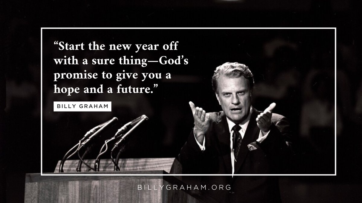 BillyGraham's tweet photo. “For I know the plans I have for you, declares the Lord, plans for welfare and not for evil, to give you a future and a hope.” —Jeremiah 29:11 https://t.co/yYVTBxCqIY