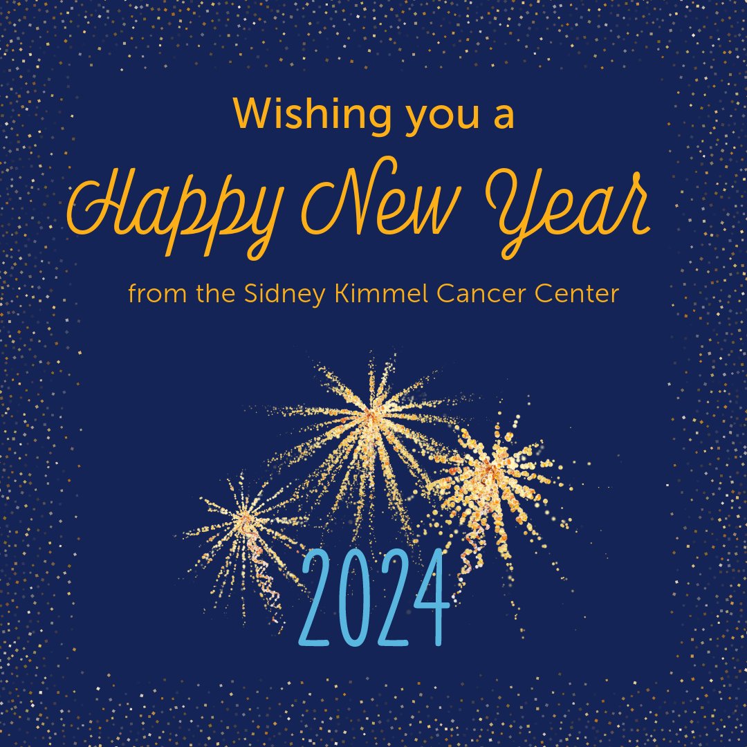 Wishing you a #HappyNewYear from all of us at the Sidney Kimmel Cancer Center 🎆 As we enter 2024, we reaffirm our commitment to our research mission and providing compassionate, comprehensive care to our patients. May the new year bring you peace, joy, and hope.