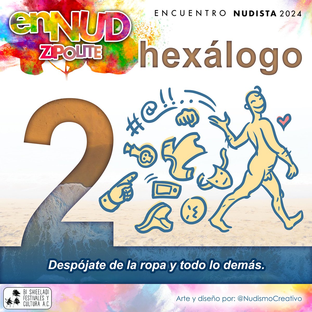 El Festival Nudista cambia por Encuentro Nudista, te invitamos a entrar al espíritu del Encuentro de acuerdo con nuestro Hexálogo:
#EncuentroNudista2024
#EncuentroNudistaZipolite
#BishieeladiFestivalesyCulturaAC
#nudismo #turismooaxaca #festivalnudistazipolite
#nudismocreativo