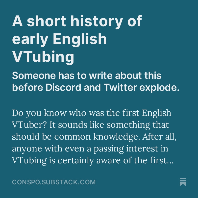 ConspoLopes's tweet photo. Just wrote an article about the beginnings of English VTubing! I'm not the best writer, but I felt like I had to do this because there's just so much info that's not easily accessible.

I hope it's interesting to both new and old fans!

#Vtubers #VTuberEN

https://t.co/ARKZ8QNwRT https://t.co/VOvJ4ZP95Y