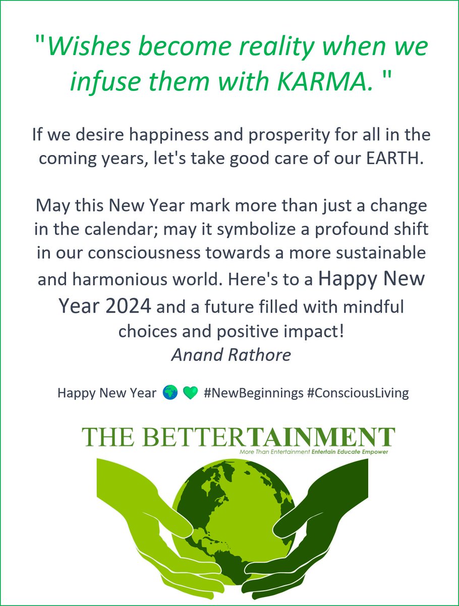 Wishes materialize through karma.If we yearn for universal joy, let's nurture our Earth.May this New Year signify more than a date change;may it embody a profound shift toward a sustainable world.Cheers to a #HappyNewYear2024 and a future of conscious choices! #ConsciousPlanet