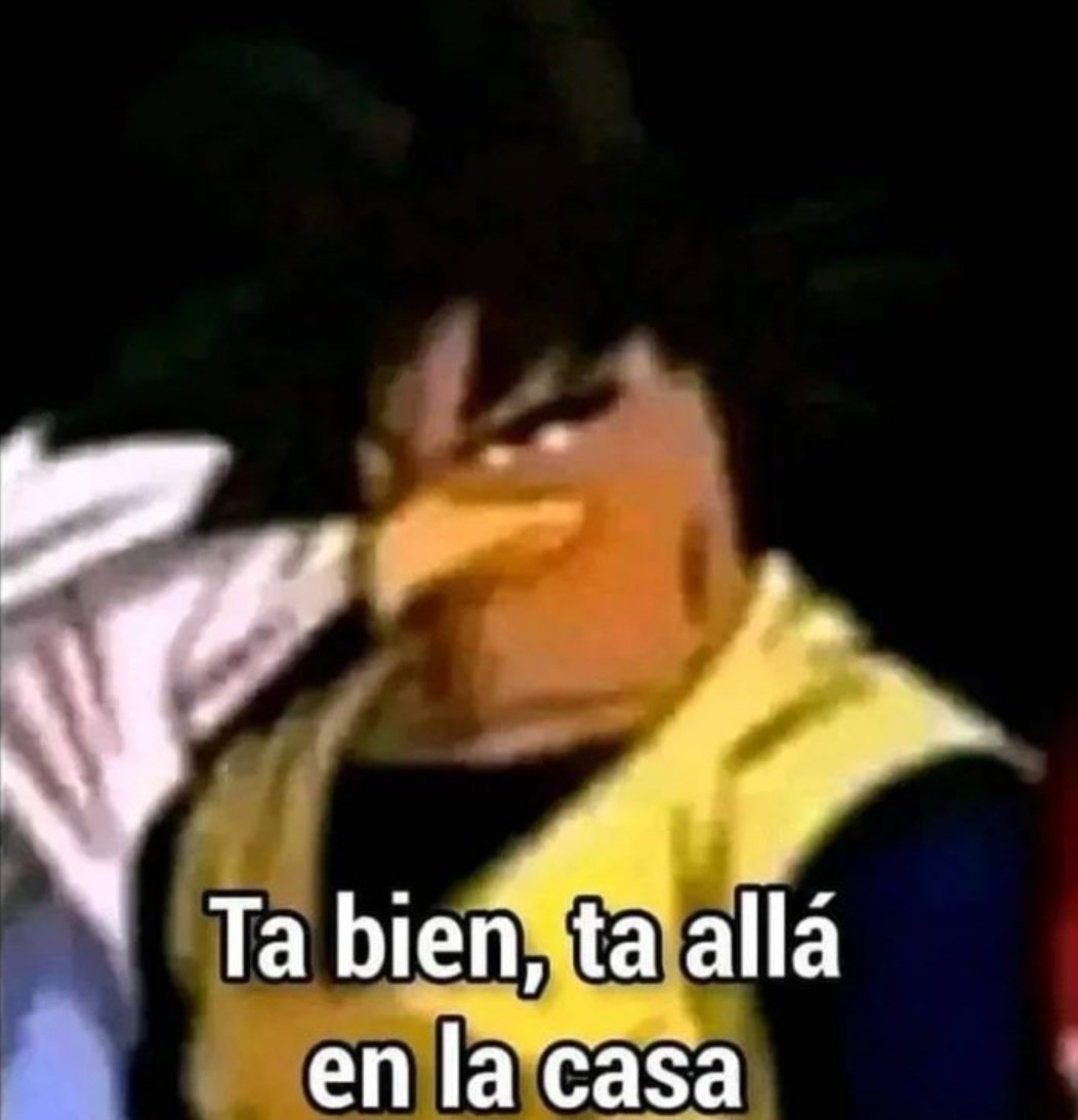 *me preguntan por mi mamá*

Yo: