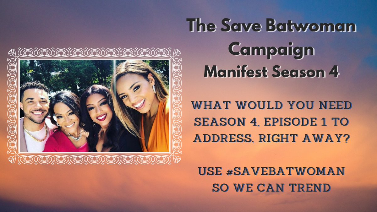 Hey #Batfam we're doing Season four manifesting #SaveBatwoman , tell what you expect to see addressed on episode 1